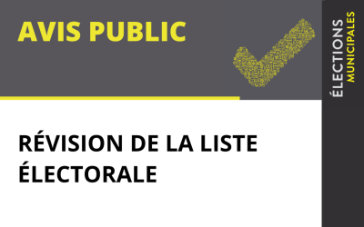 AVIS DE RÉVISION DE LA LISTE ÉLECTORALE