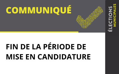 FIN DE LA PÉRIODE DE MISE EN CANDIDATURE