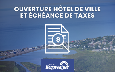 ÉCHÉANCE DE TAXES ET OUVERTURE DE L’HÔTEL DE VILLE
